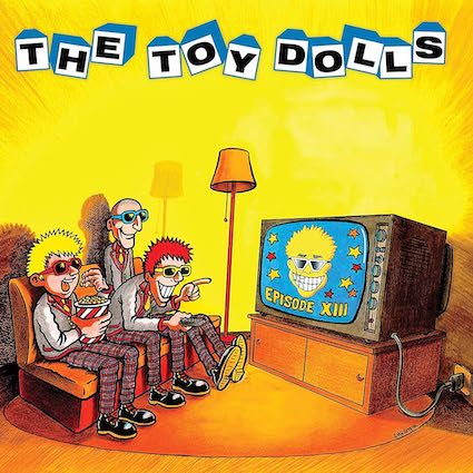 Toy Dolls : Episode XIII LP